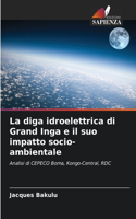 diga idroelettrica di Grand Inga e il suo impatto socio-ambientale