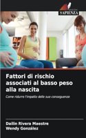 Fattori di rischio associati al basso peso alla nascita