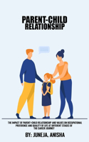 The impact of parent-child relationships and values ​​on occupational preference and quality of life at different stages of the career journey