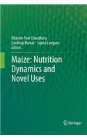 Maize: Nutrition Dynamics and Novel Uses