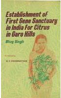 Establishment of First Gene Sanctuary in India for Citrus in Garo Hills