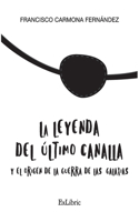 leyenda del último canalla y el origen de la Guerra de las Galaxias