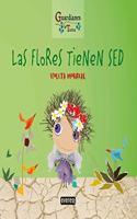 Las flores tienen sed (Guardianes de la Tierra): Rustica