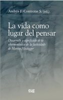 La vida como lugar del pensar: desarrollo y significado de la 
