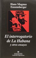 El interrogatorio de la Habana y otros ensayos