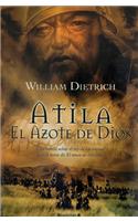 Atila: El Azote de Dios = The Scourge of God