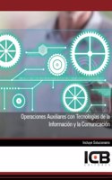 Operaciones Auxiliares con Tecnologias de la Informacion y la Comunicacion (Informatica y Comunicaciones) (Spanish Edition)