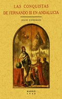 Las conquistas de Fernando III en Andalucia (Spanish Edition)