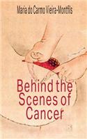 Behind the Scenes of Cancer