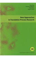 New Approaches in Translation Process Research