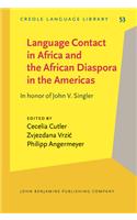 Language Contact in Africa and the African Diaspora in the Americas