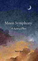 Moon Symphony-A Symphony of Poems