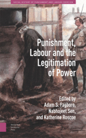 Punishment, Labour and the Legitimation of Power