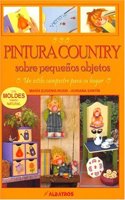Pintura country sobre pequenos objetos/ Country Painting: un estilo campestre para su hogar