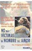 No Mas Victimas en Nombre de Amor
