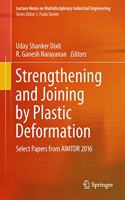 Strengthening and Joining by Plastic Deformation