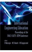 International Engineering Education - Proceedings of the Inae Conference