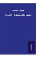 Marokko - Reiseschilderungen