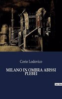 Milano in Ombra Abissi Plebei