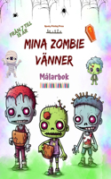 Mina zombie vänner Målarbok Fascinerande och kreativa zombiescener för barn i åldrarna 7 till 15: Otrolig samling unika zombier som stimulerar barnens kreativitet
