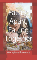 Falling Apart, Falling Together