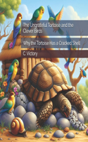 Ungrateful Tortoise and the Clever Birds