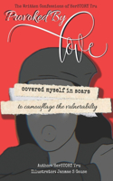 provoked by love