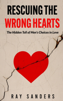 Rescuing the Wrong Hearts