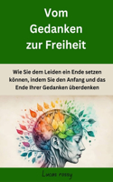 Vom Gedanken zur Freiheit