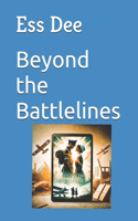 Beyond the Battlelines