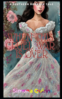 When This Cruel War Is Over