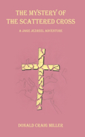 Mystery of the Scattered Cross