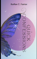 ; Quick Confessions