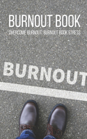 Burnout Book: Overcome Burnout, Burnout Book Stress