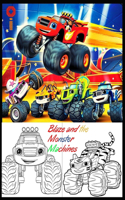 Blaze and the Monster Machines: Coloring Book for Kids and Adults with Fun, Easy, and Relaxing (Coloring Books for Adults and Kids 2-4 4-8 8-12+) High-quality images