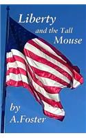 Liberty and the Tall Mouse