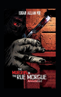 The Murders in the Rue Morgue Annotated