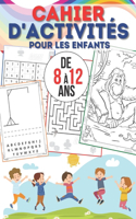 Cahier d'activités pour les enfants de 8 à 12 ans