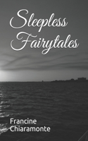 Sleepless Fairytales: Poetry Collection