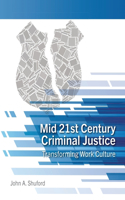 Mid 21st Century Criminal Justice