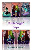 Dru the Draggin' Dragon