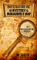 Investigators, Inc. & the Mystery of the Marauder's Map