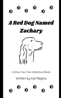 Red Dog Named Zachary