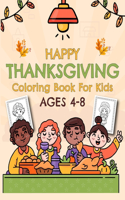 Happy Thanksgiving Coloring Book For Kids Ages 4-8