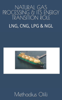 Natural Gas Processing & Its Energy Transition Role