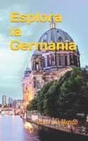 Esplora la Germania