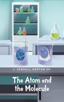 The Atom and the Molecule