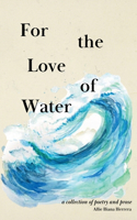 For the Love of Water