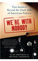 We're with Nobody