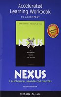 Accelerated Learning Workbook for Nexus: A Rhetorical Reader for Writers